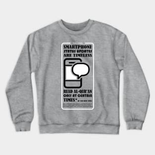 VISUAL DAKWAH about Smartphone status & read Al-Qur'an Crewneck Sweatshirt